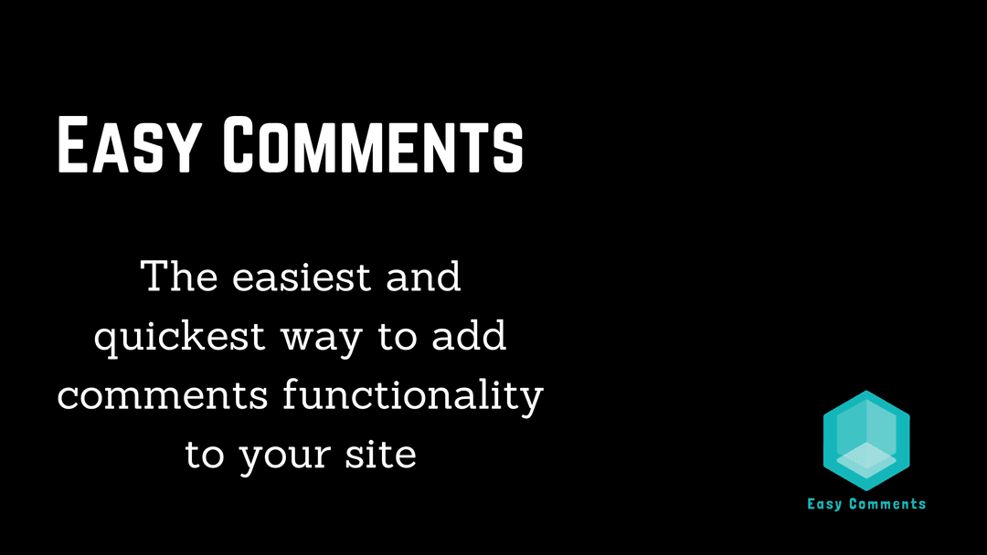 Easy Comments - An easy way to add comments functionality to your site